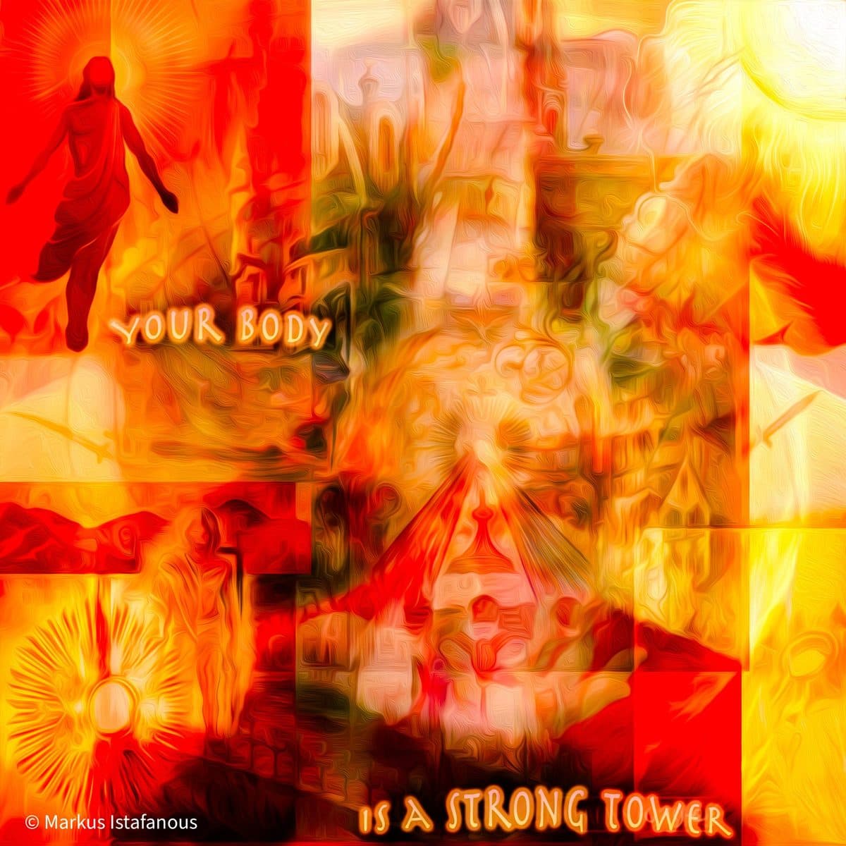 Your Body Is a Strong Tower